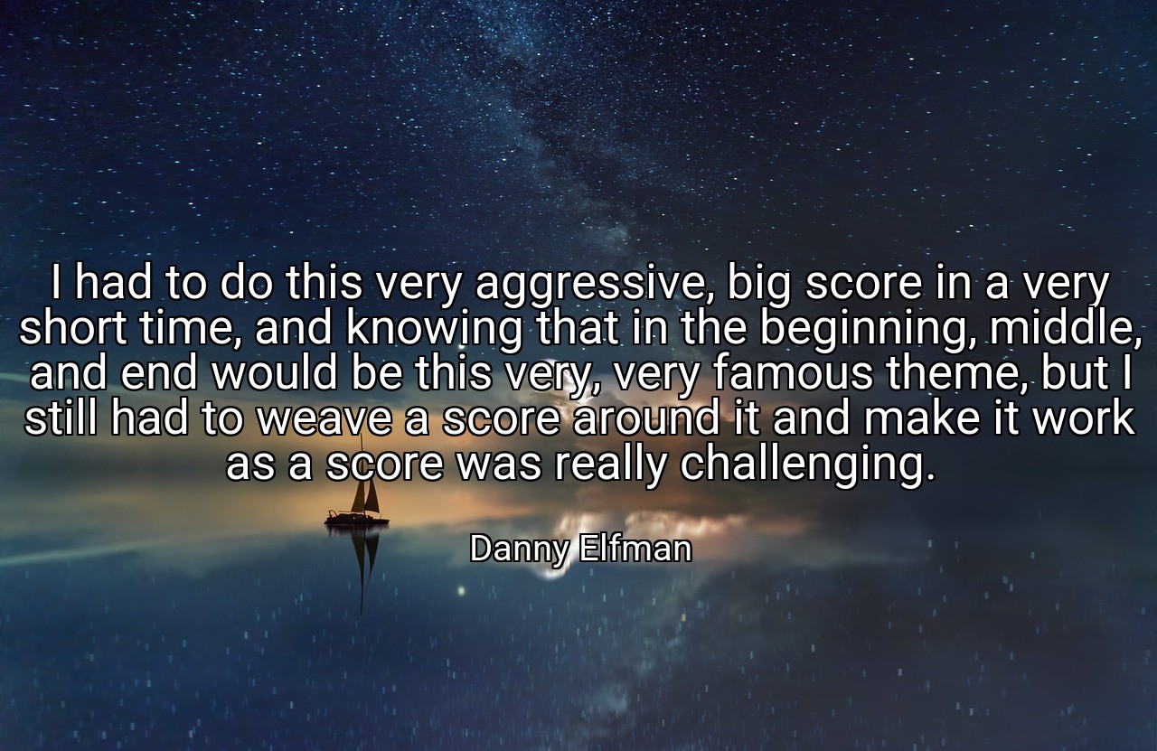 I had to do this very aggressive, big score in a very short time, and knowing that in the beginning, middle, and end would be this very, very famous theme, but I still had to weave a score around it and make it work as a score was really challenging. - Danny Elfman